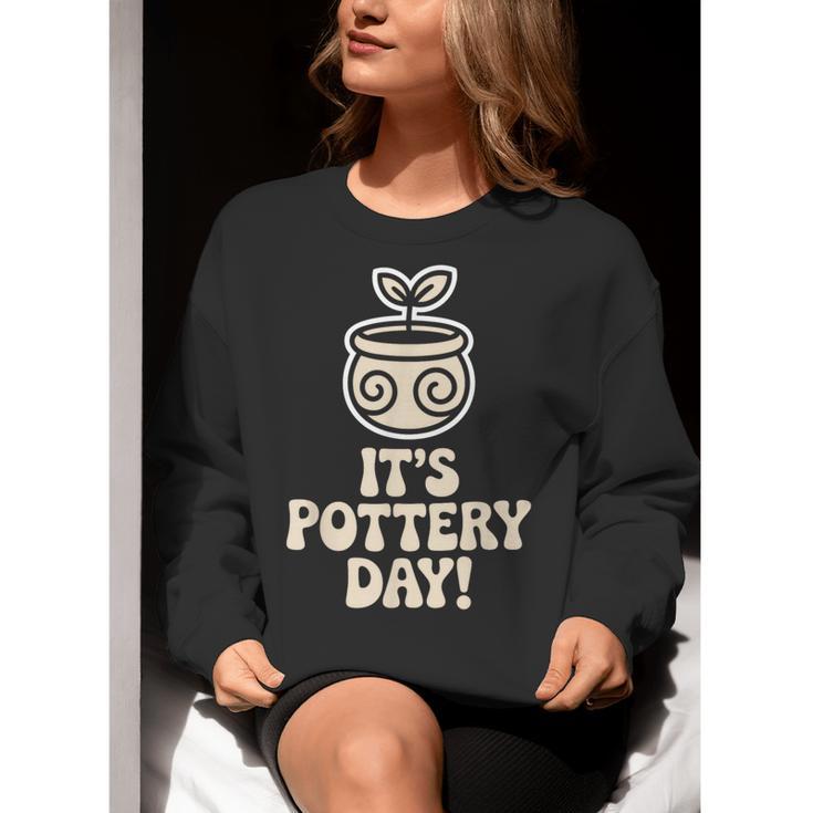 Its Pottery Day Clay Craft Ceramic Hobby Artisan Art Teacher Women Crewneck Sweatshirt, funny gift