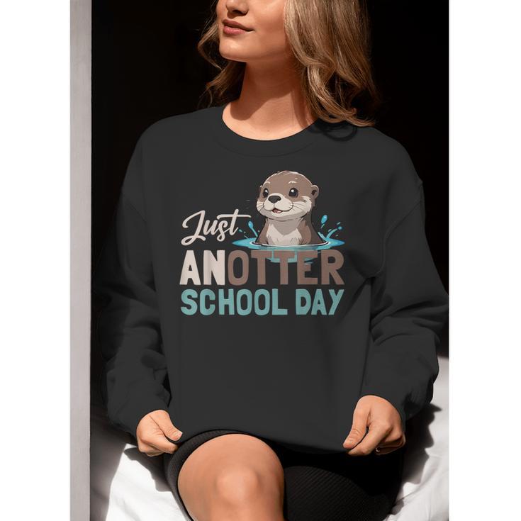 Just Anotter School Day Cute Otter Lover Teacher Student Women Crewneck Sweatshirt, funny gift Just Anotter School Day Cute Otter Lover Teacher Student Women Crewneck Sweatshirt, funny gift
