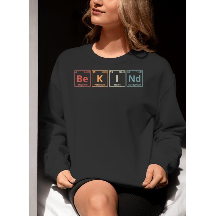 Be Kind Periodic Table Chemistry Teacher Scientist Kindness Men Women Girls Kids Women Crewneck Sweatshirt, funny gift