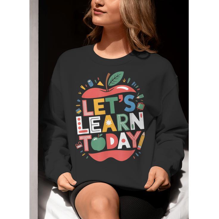 Let's Learn Today Teacher Motivational Back To School Women Crewneck Sweatshirt, funny gift Let's Learn Today Teacher Motivational Back To School Women Crewneck Sweatshirt, funny gift