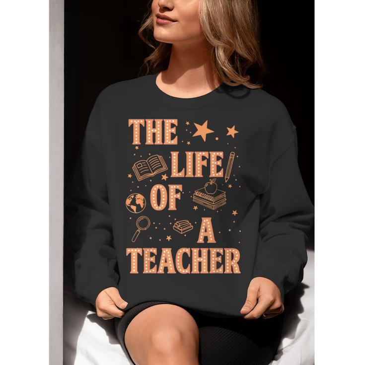 The Life Of A Teacher Back To School Women Men Women Crewneck Sweatshirt, funny gift