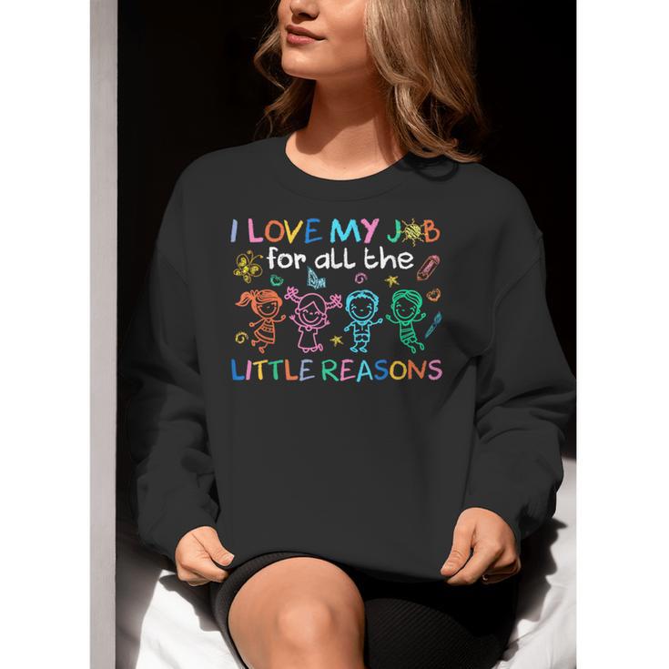 I Love My Job For All The Little Reasons Teacher Women Crewneck Sweatshirt, funny gift