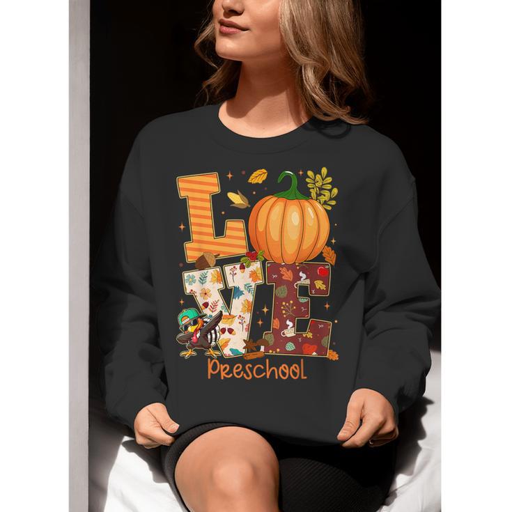 Love Preschool Teacher Turkey Thanksgiving Autumn Fall Women Crewneck Sweatshirt, funny gift