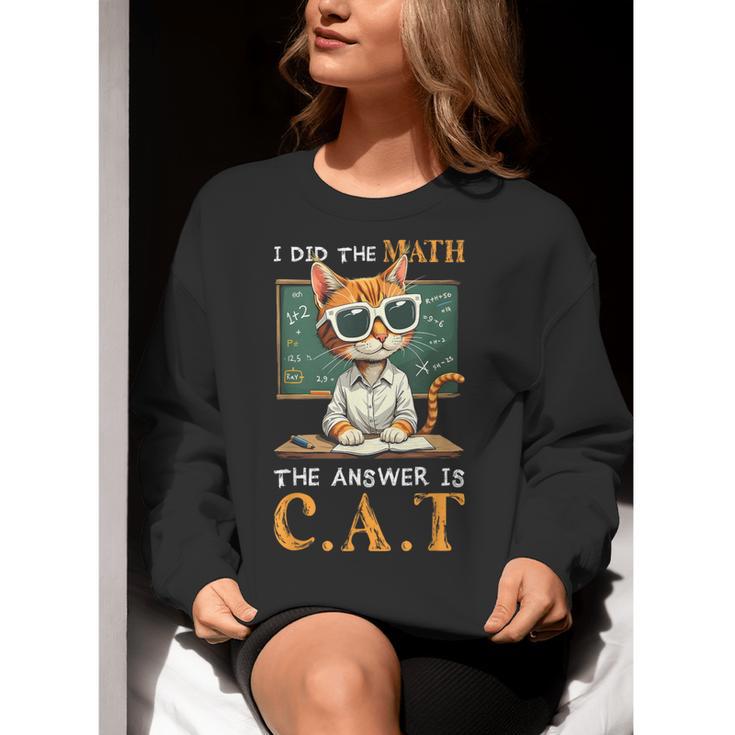 I Did The Math The Answer Is Cats Math Cat Teacher Women Crewneck Sweatshirt, funny gift I Did The Math The Answer Is Cats Math Cat Teacher Women Crewneck Sweatshirt, funny gift