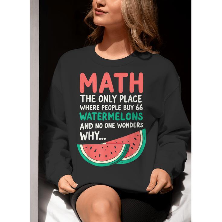 Math Only Place Where People Buy 66 Watermelons Teacher Joke Women Crewneck Sweatshirt, funny gift