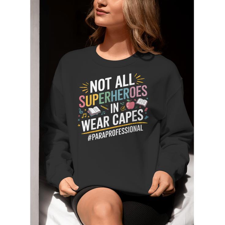 Not All Super Heroes Wear Capes Paraprofessional Teacher Women Crewneck Sweatshirt, Super Teacher Sweatshirts, funny gift Not All Super Heroes Wear Capes Paraprofessional Teacher Women Crewneck Sweatshirt, Super Teacher Sweatshirts, funny gift
