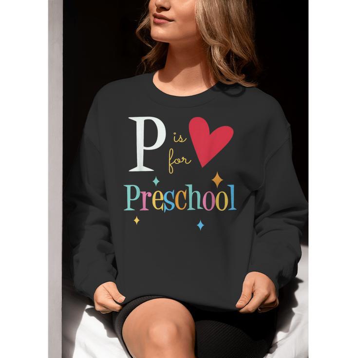 P Is For Preschool Teacher Student Back To School Women Crewneck Sweatshirt, funny gift