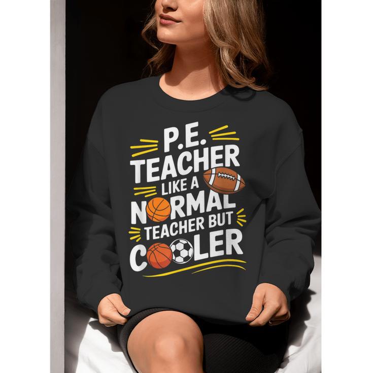 PE Coach PE Teacher Like Normal Teacher But Cooler Women Crewneck Sweatshirt, Pe Teacher Sweatshirts, funny gift PE Coach PE Teacher Like Normal Teacher But Cooler Women Crewneck Sweatshirt, Pe Teacher Sweatshirts, funny gift