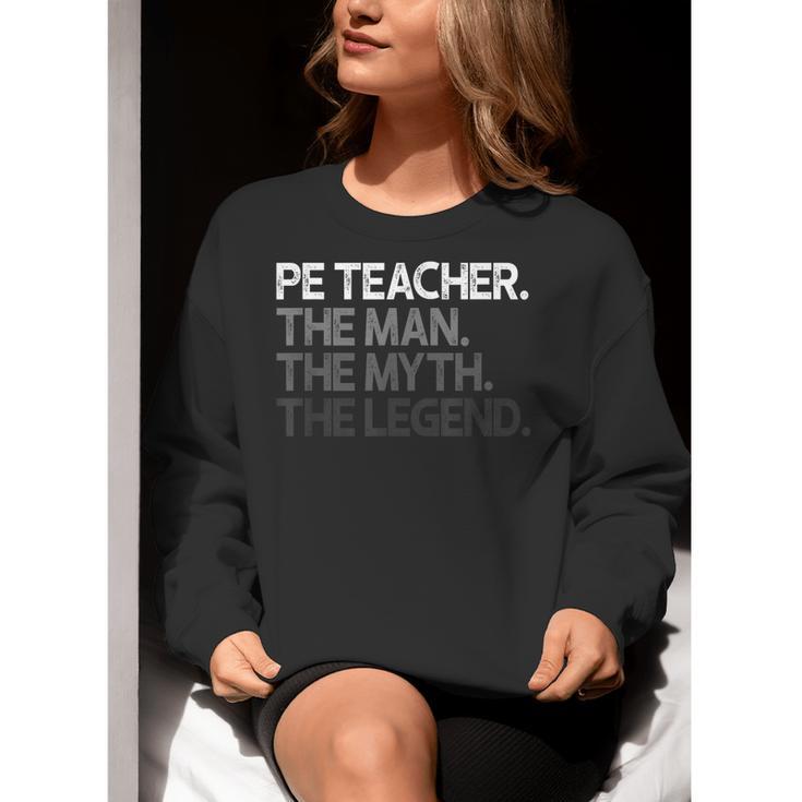 PE Teacher The Man Myth Legend Women Crewneck Sweatshirt, Pe Teacher Sweatshirts, funny gift PE Teacher The Man Myth Legend Women Crewneck Sweatshirt, Pe Teacher Sweatshirts, funny gift
