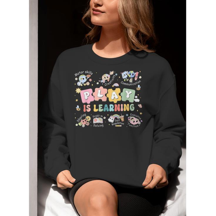 Play Is Learning Teacher Student First Day Back To School Women Crewneck Sweatshirt, funny gift