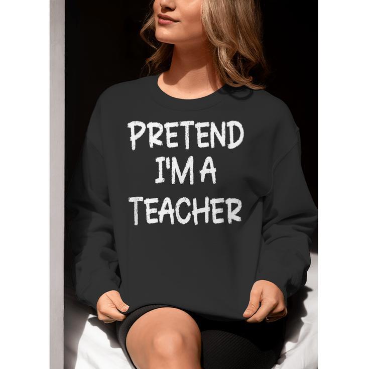 Pretend I'm a Teacher Lazy Last Minute Halloween Costume Women Crewneck Sweatshirt, funny gift Pretend I'm a Teacher Lazy Last Minute Halloween Costume Women Crewneck Sweatshirt, funny gift