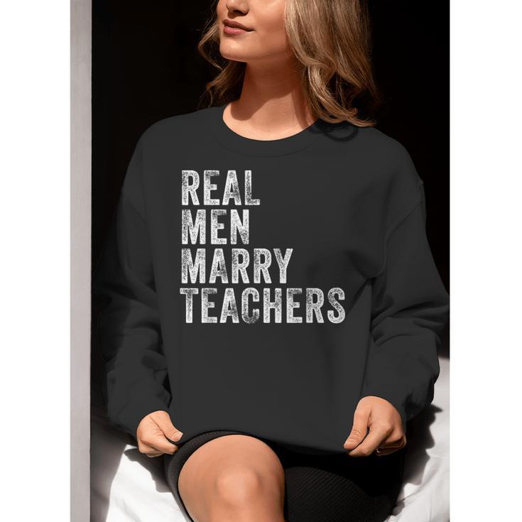 Real Men Marry Teachers Future Husband Wife Engagement Women Crewneck Sweatshirt, funny gift Real Men Marry Teachers Future Husband Wife Engagement Women Crewneck Sweatshirt, funny gift
