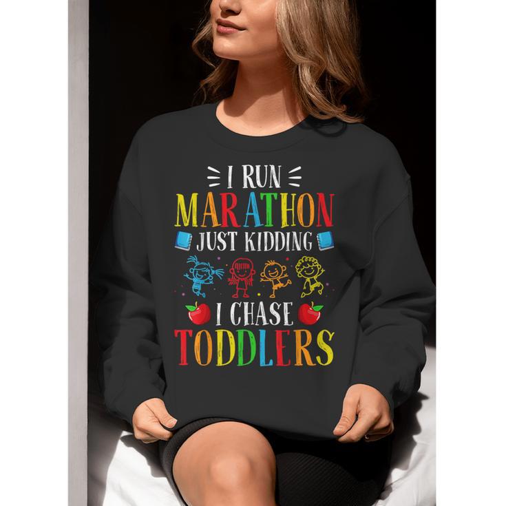 I Run Marathon Just Kidding I Chase Toddlers Teacher Women Crewneck Sweatshirt, funny gift I Run Marathon Just Kidding I Chase Toddlers Teacher Women Crewneck Sweatshirt, funny gift