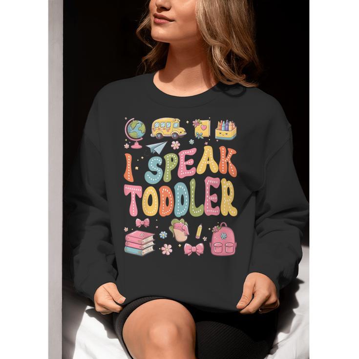 I Speak Toddler Teacher Pre-K Frist Day Back To School Women Crewneck Sweatshirt, funny gift I Speak Toddler Teacher Pre-K Frist Day Back To School Women Crewneck Sweatshirt, funny gift