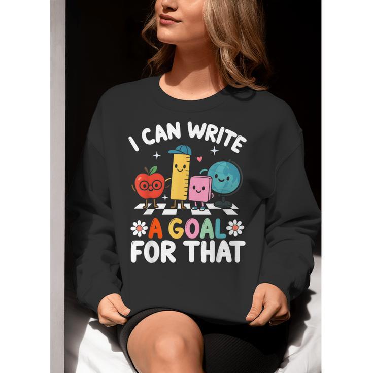 Special Education i Can Write a Goal For That Sped Teacher Women Crewneck Sweatshirt, funny gift Special Education i Can Write a Goal For That Sped Teacher Women Crewneck Sweatshirt, funny gift