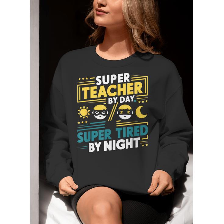Super Teacher By Day Super Tired By Night Superheroes School Women Crewneck Sweatshirt, Super Teacher Sweatshirts, funny gift