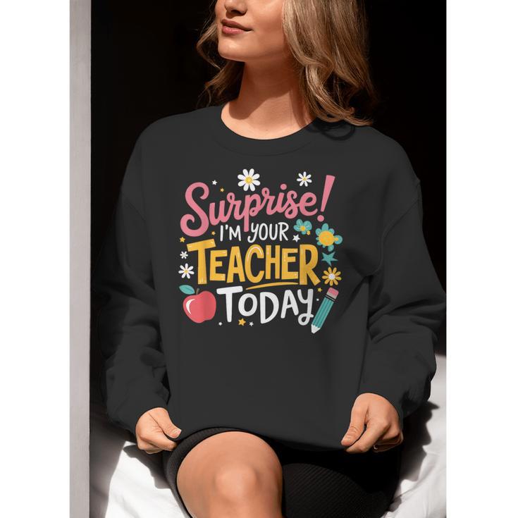 Surprise I'm Your Teacher Today Women Crewneck Sweatshirt, funny gift