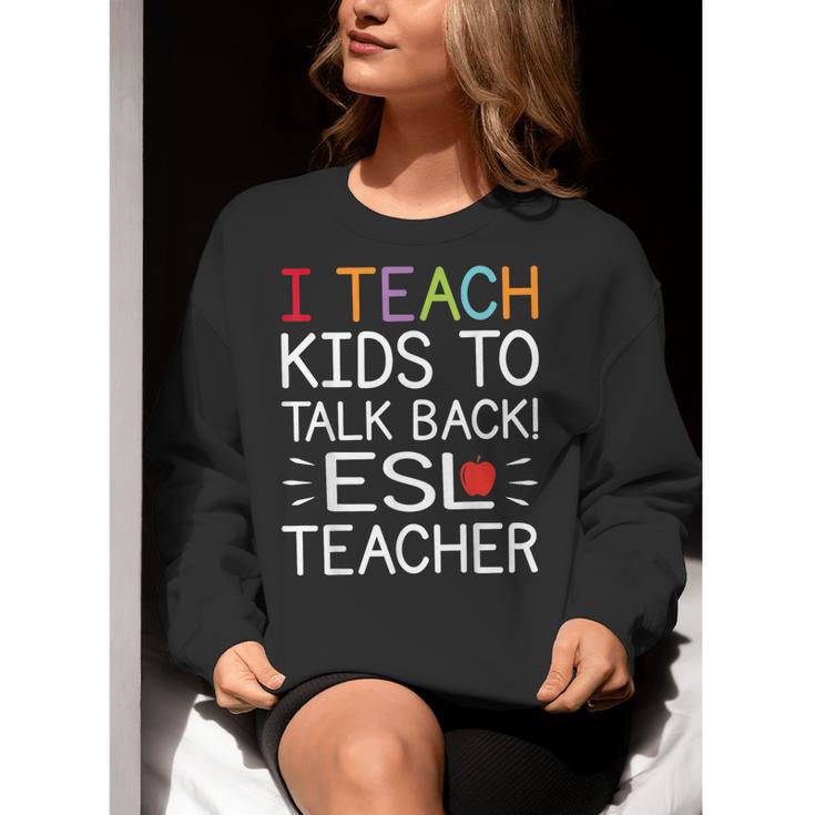 I Teach Kids To Talk Back ESL ESOL Teacher School Team Group Women Crewneck Sweatshirt, Esl Teacher Sweatshirts, funny gift I Teach Kids To Talk Back ESL ESOL Teacher School Team Group Women Crewneck Sweatshirt, Esl Teacher Sweatshirts, funny gift