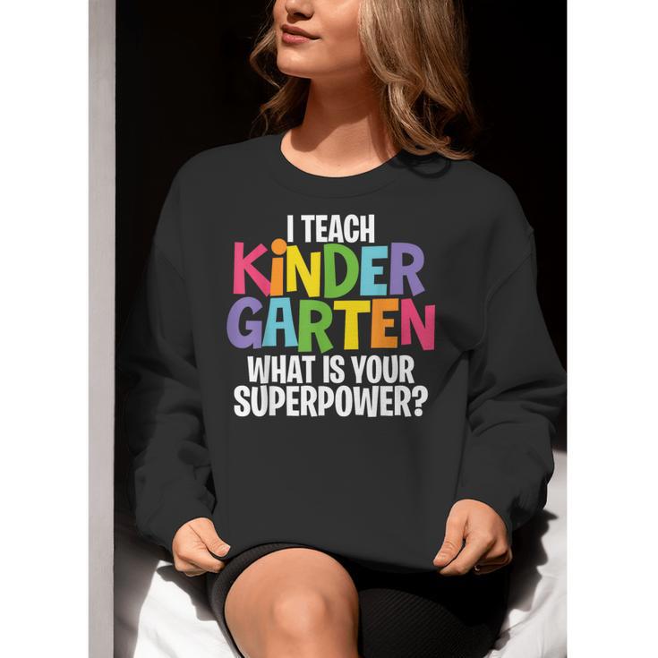 I Teach Kindergarten What Is Your Superpower Teacher Women Crewneck Sweatshirt, funny gift I Teach Kindergarten What Is Your Superpower Teacher Women Crewneck Sweatshirt, funny gift
