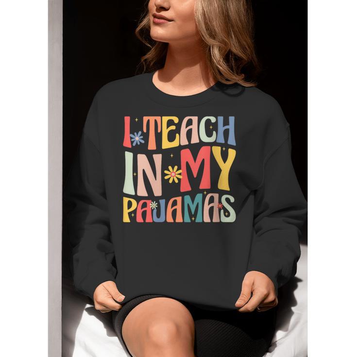 I Teach In My Pajamas Retro Groovy Teacher Humor Women Crewneck Sweatshirt, Groovy Teacher Sweatshirts, funny gift I Teach In My Pajamas Retro Groovy Teacher Humor Women Crewneck Sweatshirt, Groovy Teacher Sweatshirts, funny gift