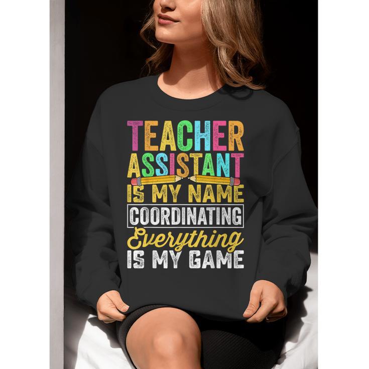 Teacher Assistant Is My Name Coordinating Teacher Aide For Men Women Women Crewneck Sweatshirt, funny gift