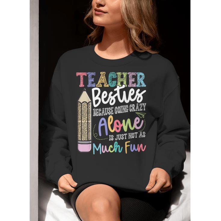 Teacher Besties Because Going Crazy Alone Is Not As Much Fun Women Crewneck Sweatshirt, funny gift Teacher Besties Because Going Crazy Alone Is Not As Much Fun Women Crewneck Sweatshirt, funny gift