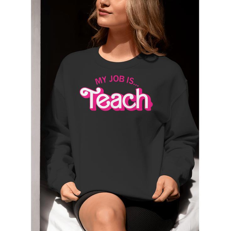 Teacher Life My Job Is Teach Women Crewneck Sweatshirt, funny gift Teacher Life My Job Is Teach Women Crewneck Sweatshirt, funny gift