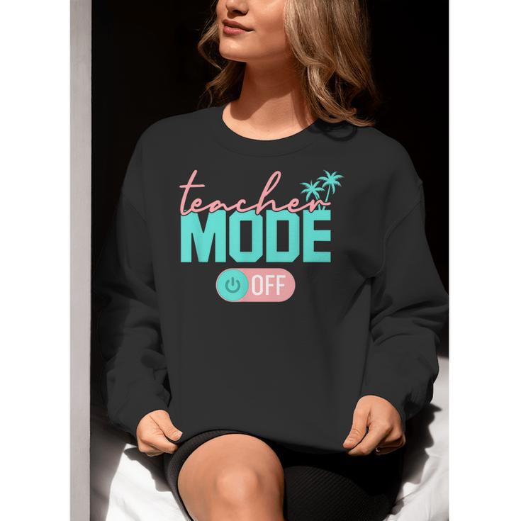 Teacher Mode Off Happy Last Day Of School Summer Break Men Women Women Crewneck Sweatshirt, funny gift Teacher Mode Off Happy Last Day Of School Summer Break Men Women Women Crewneck Sweatshirt, funny gift