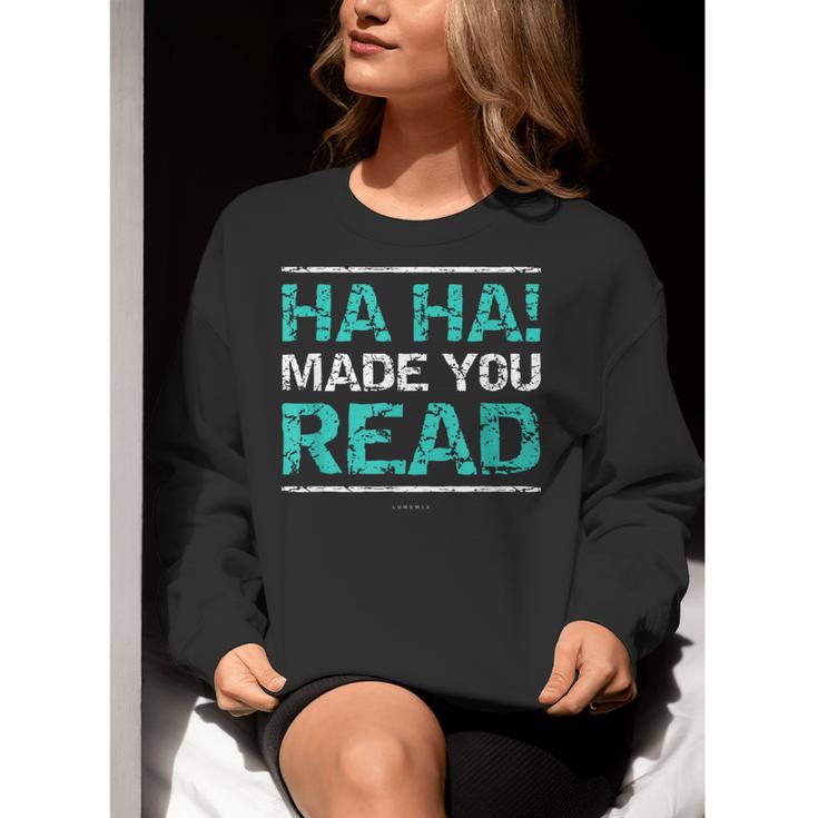 Teacher T Shirts Ha Ha Made You Read Shirt Women Crewneck Sweatshirt, funny gift Teacher T Shirts Ha Ha Made You Read Shirt Women Crewneck Sweatshirt, funny gift