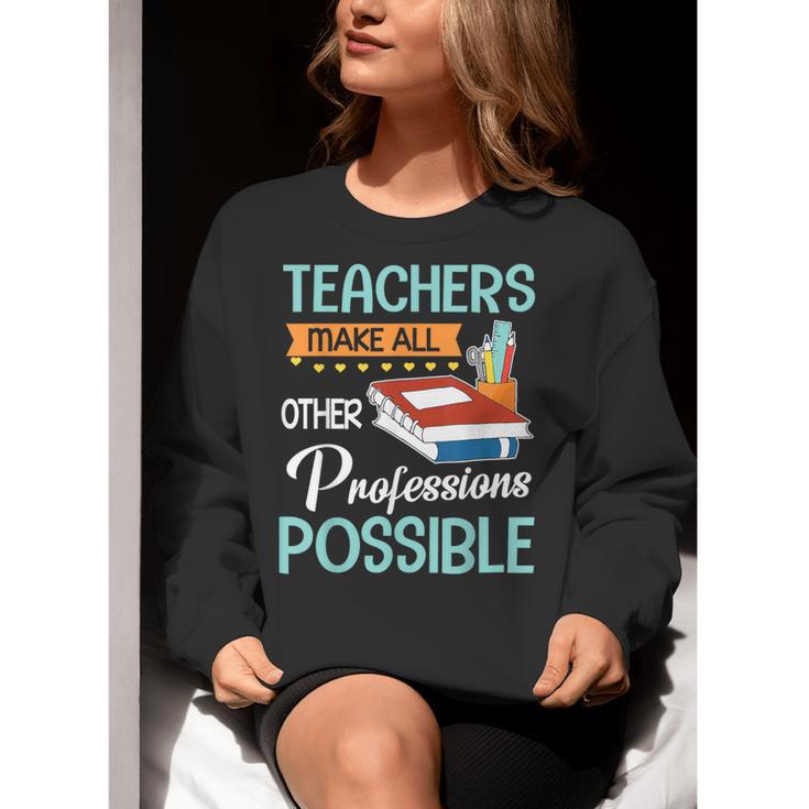 Teachers Make All Other Professions Possible Back To School For Men Women Women Crewneck Sweatshirt, funny gift Teachers Make All Other Professions Possible Back To School For Men Women Women Crewneck Sweatshirt, funny gift