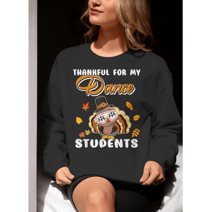Thankful For My Dance Students Thanksgiving Turkey Teacher For Men Women Girls Kids Women Crewneck Sweatshirt, funny gift