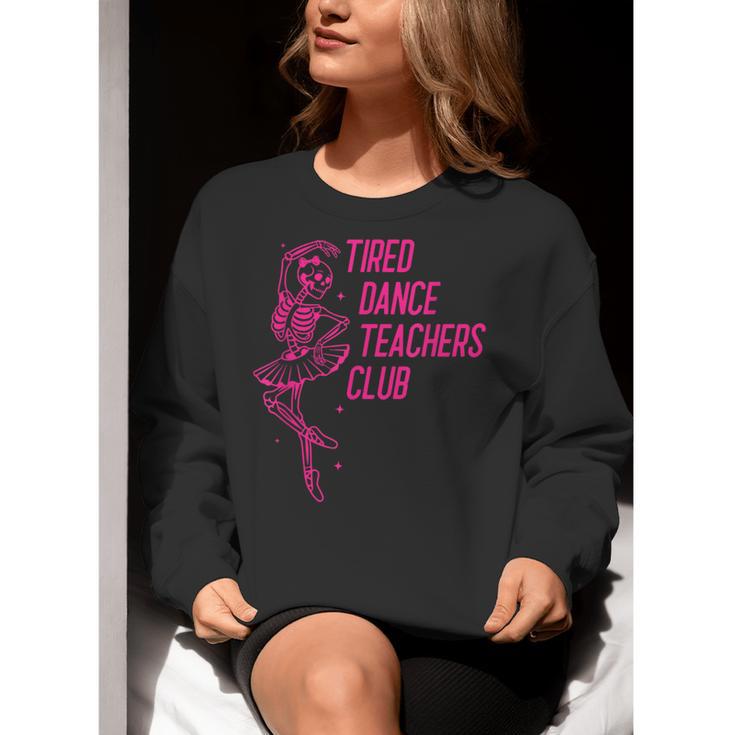 Tired Dance Teachers Club Dance Lover Women Crewneck Sweatshirt, funny gift