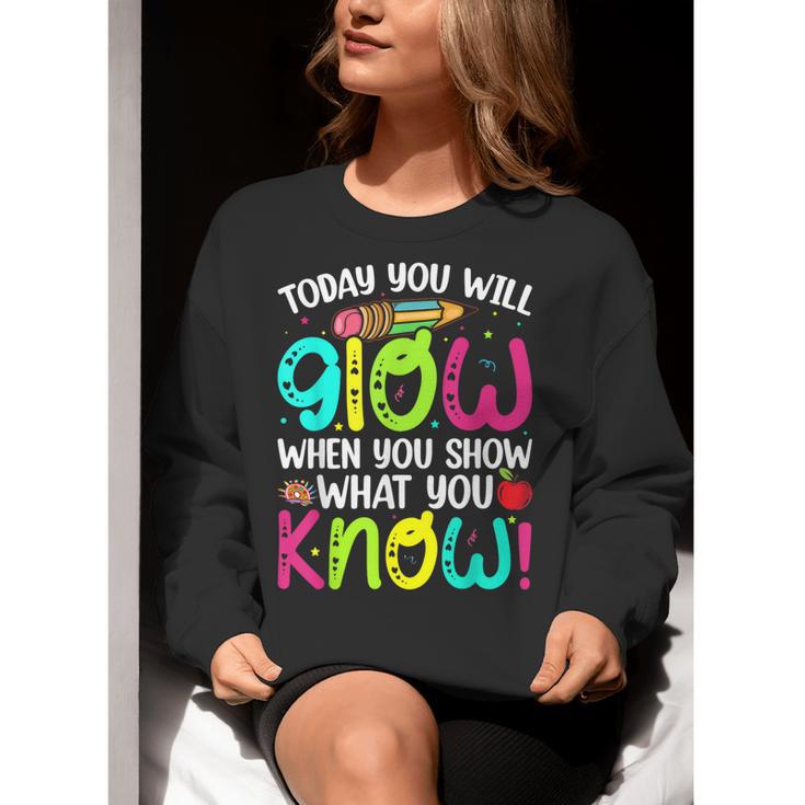 Today You Will Glow When You Show What You Know Teachers Day Women Crewneck Sweatshirt, funny gift Today You Will Glow When You Show What You Know Teachers Day Women Crewneck Sweatshirt, funny gift