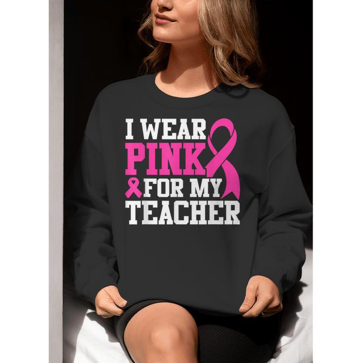 I Wear Pink For My Teacher Breast Cancer Awareness Women Crewneck Sweatshirt, funny gift I Wear Pink For My Teacher Breast Cancer Awareness Women Crewneck Sweatshirt, funny gift