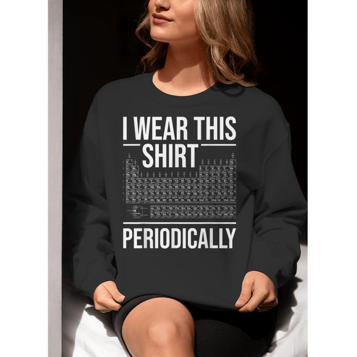 I Wear This Shirt Periodically Chemistry Science Teacher For Men Women Girls Kids Women Crewneck Sweatshirt, Science Teacher Sweatshirts, funny gift