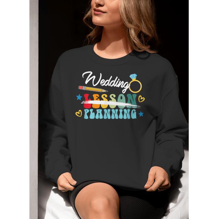 Wedding Planning Not Lesson Engaged Teacher Engagement Women Crewneck Sweatshirt, funny gift Wedding Planning Not Lesson Engaged Teacher Engagement Women Crewneck Sweatshirt, funny gift
