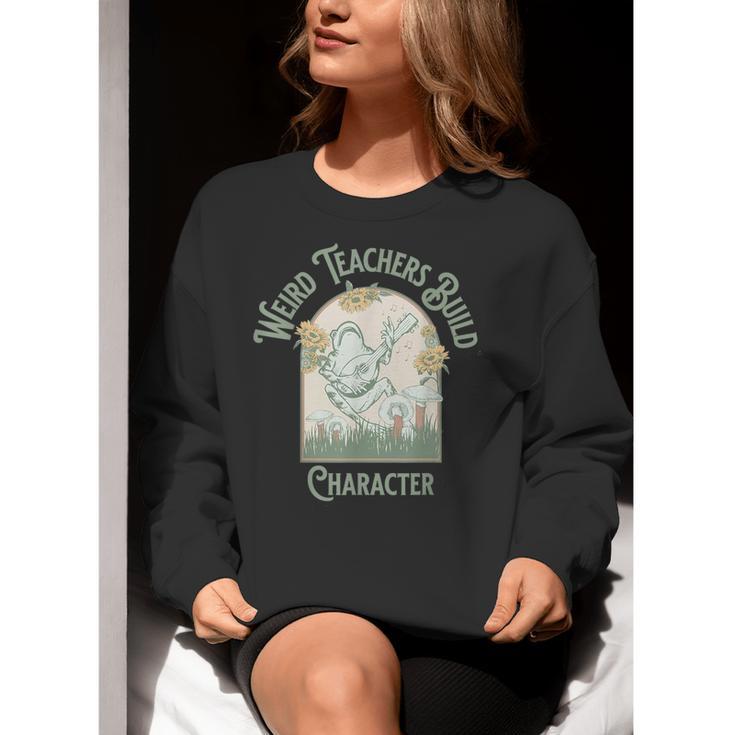 Weird Teachers Build Character- Teacher's Day Women Crewneck Sweatshirt, funny gift