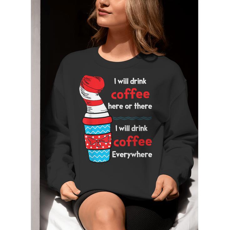 I Will Drink Coffee Here Or There Teacher Teaching Women Crewneck Sweatshirt, funny gift