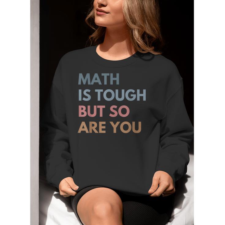 Women Math Is Tough But So Are You Math Teacher Mathematics Women Crewneck Sweatshirt, funny gift