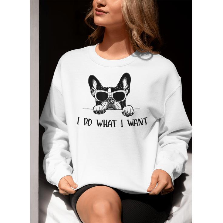 Boston Terrier Dog Owner I Do What I Want Pet Women Crewneck Sweatshirt, funny gift