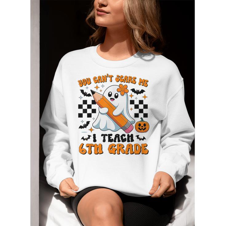 You Can't Scare Me I Teach 6th Grade Retro Teacher Halloween Women Crewneck Sweatshirt, funny gift You Can't Scare Me I Teach 6th Grade Retro Teacher Halloween Women Crewneck Sweatshirt, funny gift