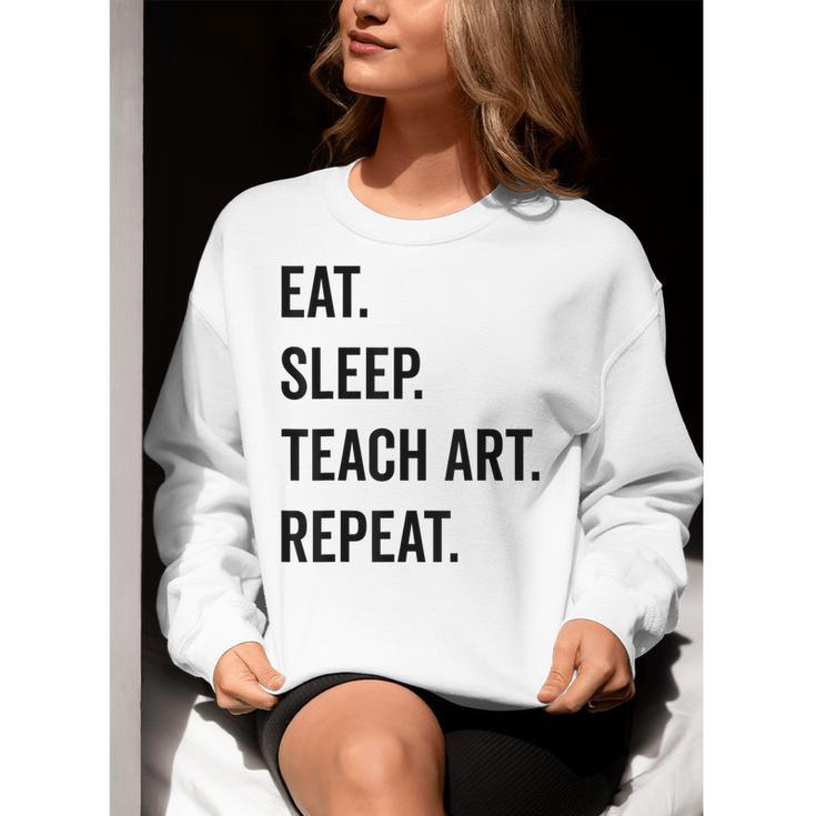 Eat Sleep Teach Art Repeat Teaching Art Teacher Women Crewneck Sweatshirt, funny gift Eat Sleep Teach Art Repeat Teaching Art Teacher Women Crewneck Sweatshirt, funny gift