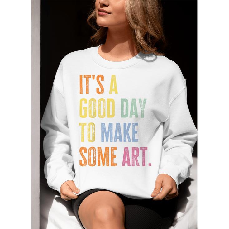 It's A Good Day To Make Art Artist Teacher Painter Women Crewneck Sweatshirt, funny gift It's A Good Day To Make Art Artist Teacher Painter Women Crewneck Sweatshirt, funny gift