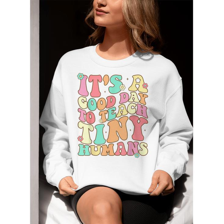 It's A Good Day To Teach Tiny Humans Teacher Teaching Women Crewneck Sweatshirt, funny gift It's A Good Day To Teach Tiny Humans Teacher Teaching Women Crewneck Sweatshirt, funny gift