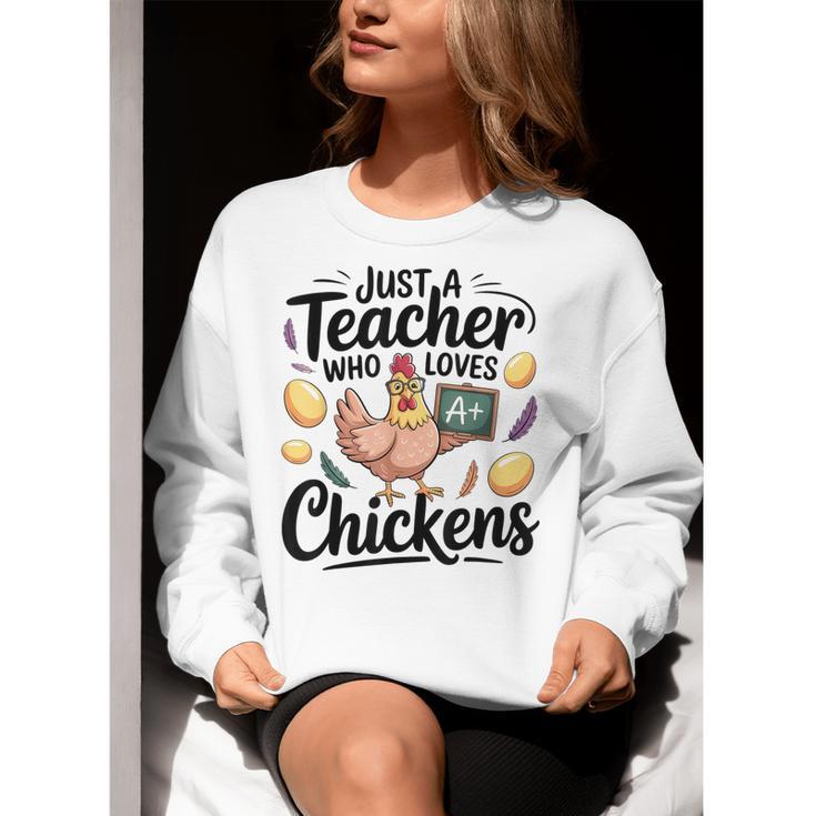 Just a Teacher Who Loves Chickens Chicken Farm Animal Lover Women Crewneck Sweatshirt, funny gift