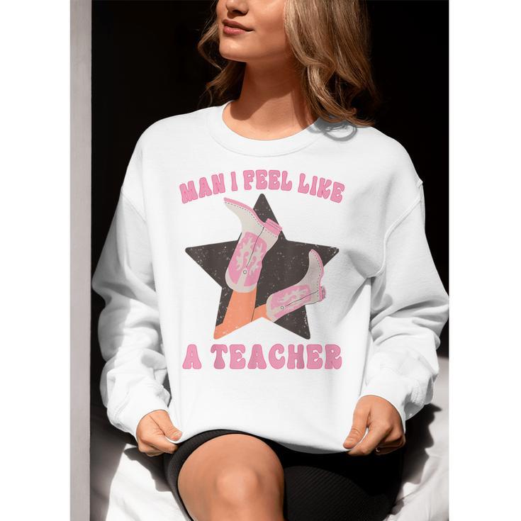 Man I Feel Like A Teacher Retro Western Country Cowgirl Women Crewneck Sweatshirt, funny gift