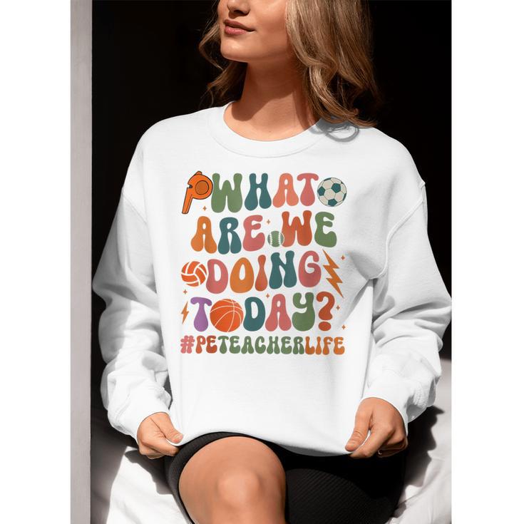 Retro PE Teacher What Are We Doing Today School Coach Women Women Crewneck Sweatshirt, Pe Teacher Sweatshirts, funny gift Retro PE Teacher What Are We Doing Today School Coach Women Women Crewneck Sweatshirt, Pe Teacher Sweatshirts, funny gift
