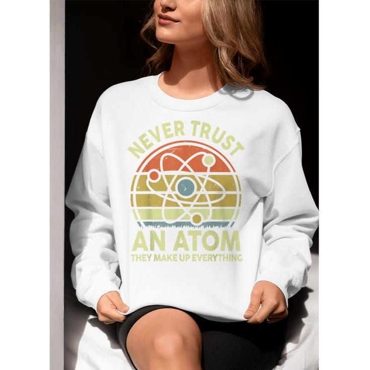 Never Trust An Atom Physics Jokes Science Teacher Women Crewneck Sweatshirt, Science Teacher Sweatshirts, funny gift Never Trust An Atom Physics Jokes Science Teacher Women Crewneck Sweatshirt, Science Teacher Sweatshirts, funny gift