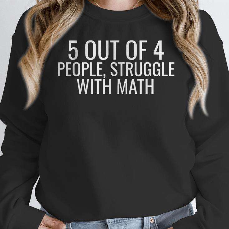 5 Out Of 4 People Struggle With Math Math Teacher Men Women Crewneck Sweatshirt, funny design 5 Out Of 4 People Struggle With Math Math Teacher Men Women Crewneck Sweatshirt, funny design