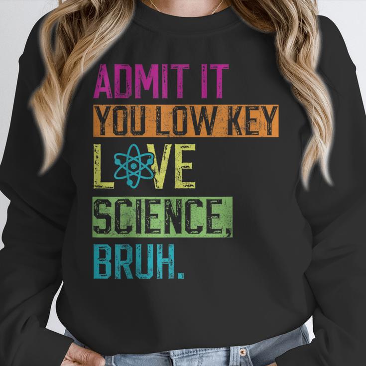 Admit It You Low Key Love Science Bruh Funny Science Teacher Women Crewneck Sweatshirt, Science Teacher Gifts, funny design Admit It You Low Key Love Science Bruh Funny Science Teacher Women Crewneck Sweatshirt, Science Teacher Gifts, funny design